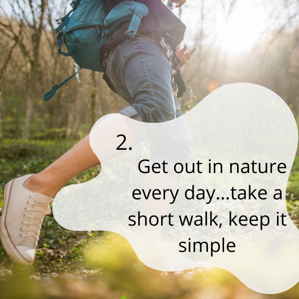 Get out in nature every day....take a short walk, and keep it simple.  This is a great way to avoid Recession Anxiety
